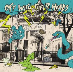 Off With Their Heads : Live at the Atlantic Vol: II